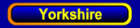 Yorkshire